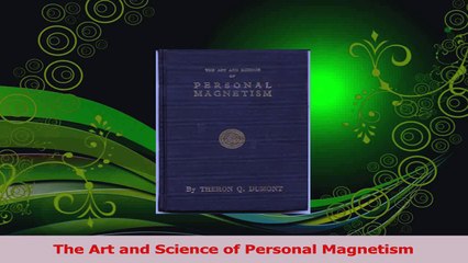 Read  The Art and Science of Personal Magnetism Ebook Free