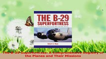 Read  The B29 Superfortress A Comprehensive Registry of the Planes and Their Missions EBooks Online