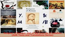 PDF Download  Religion of Reason Out of the Sources of Judaism AAR Texts and Translations Series Read Full Ebook