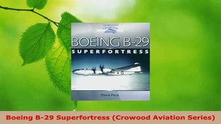 PDF Download  Boeing B29 Superfortress Crowood Aviation Series PDF Full Ebook