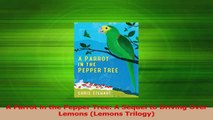 Download  A Parrot in the Pepper Tree A Sequel to Driving Over Lemons Lemons Trilogy PDF Free
