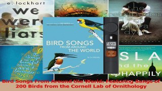 Bird Songs From Around the World Featuring Songs of 200 Birds from the Cornell Lab of PDF