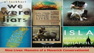PDF Download  Nine Lives Memoirs of a Maverick Conservationist Read Full Ebook
