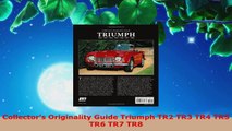 PDF Download  Collectors Originality Guide Triumph TR2 TR3 TR4 TR5 TR6 TR7 TR8 Download Full Ebook