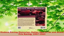 Read  Modena Racing Memories Italian Sports Car and Grand Prix Racing 19571963 Ebook Free