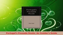 Download  Portugals Pousada Route An Insiders Guide PDF Online
