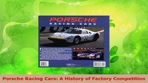 Read  Porsche Racing Cars A History of Factory Competition Ebook Free