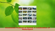 Read  Goodwood Festival of Speed A Celebration of Motorsport Ebook Online