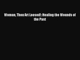 Woman Thou Art Loosed!: Healing the Wounds of the Past [Read] Full Ebook