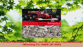 PDF Download  Ferrari Formula 1 Under the Skin of the ChampionshipWinning F12000 R356 Download Online