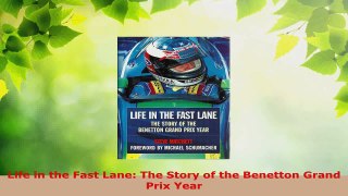 PDF Download  Life in the Fast Lane The Story of the Benetton Grand Prix Year Download Online