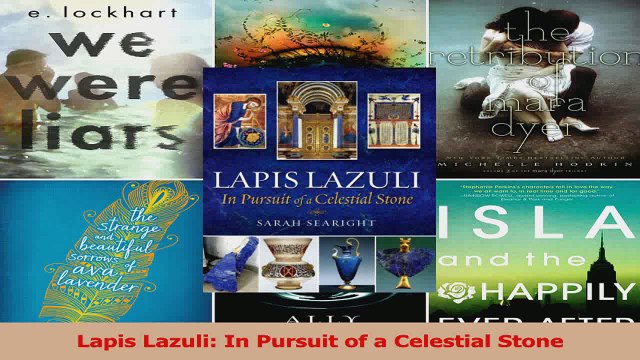 Lapis Lazuli In Pursuit of a Celestial Stone PDF