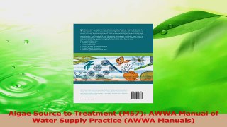 Read  Algae Source to Treatment M57 AWWA Manual of Water Supply Practice AWWA Manuals Ebook Online