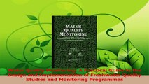 Read  Water Quality Monitoring A Practical Guide to the Design and Implementation of Freshwater Ebook Free