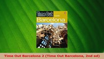 Read  Time Out Barcelona 2 Time Out Barcelona 2nd ed Ebook Free