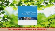 Read  Planning and Installing Photovoltaic Systems A Guide for Installers Architects and Ebook Free