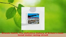 Read  Brands Hatch The definitive history of Britains bestloved motor racing circuit Ebook Free