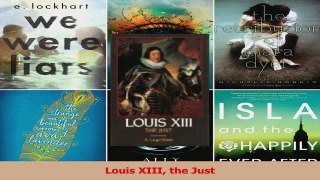 PDF Download  Louis XIII the Just Read Full Ebook