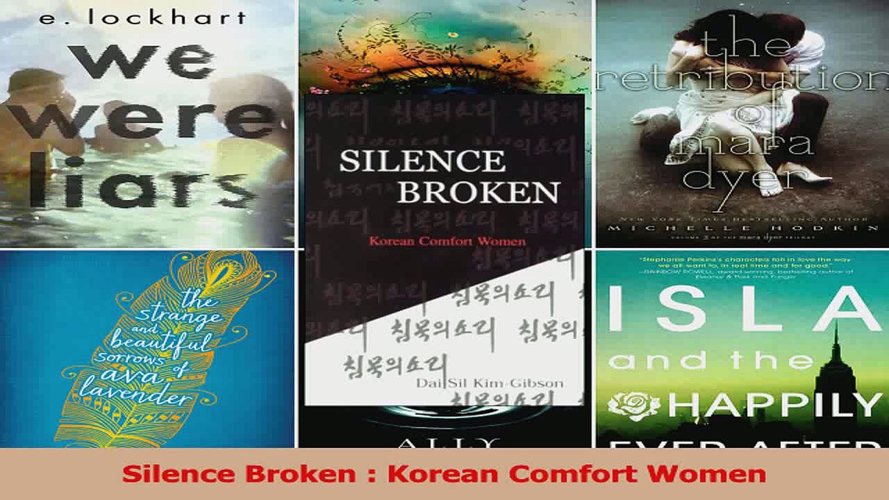 Pdf Download Silence Broken Korean Comfort Women Read Online