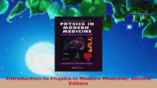Read  Introduction to Physics in Modern Medicine Second Edition PDF Online