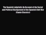 The Spanish Labyrinth: An Account of the Social and Political Background of the Spanish Civil