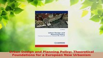 PDF Download  Urban Design and Planning Policy Theoretical Foundations for a European New Urbanism Download Online