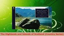 Read  The Highlands and Islands of Scotland Country Series Ebook Free