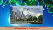 Read  Chicagos Urban Nature A Guide to the Citys Architecture  Landscape Ebook Free