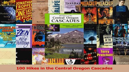 100 Hikes in the Central Oregon Cascades Download