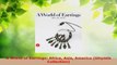 Read  A World of Earrings Africa Asia America Ghysels Collection EBooks Online