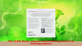 Read  The DAM Book Digital Asset Management for Photographers EBooks Online