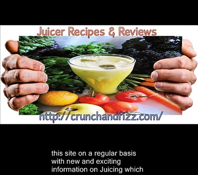 Crunch and Fizz juicer reviews