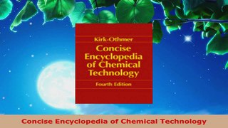 PDF Download  Concise Encyclopedia of Chemical Technology Read Full Ebook