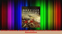PDF Download  British Soldiers American War Voices of the American Revolution PDF Online
