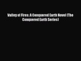 Valley of Fires: A Conquered Earth Novel (The Conquered Earth Series) [PDF] Online