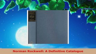 Read  Norman Rockwell A Definitive Catalogue Ebook Free