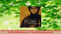 PDF Download  Holy Image Hallowed Ground Icons from Sinai Getty Trust Publications J Paul Getty Download Full Ebook