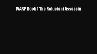 WARP Book 1 The Reluctant Assassin [PDF] Full Ebook
