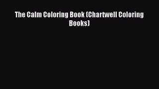 The Calm Coloring Book (Chartwell Coloring Books) [Download] Online