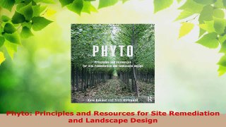 Download  Phyto Principles and Resources for Site Remediation and Landscape Design Ebook Free