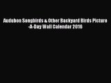 Audubon Songbirds & Other Backyard Birds Picture-A-Day Wall Calendar 2016 [Read] Online