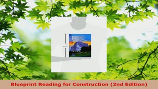 Read  Blueprint Reading for Construction 2nd Edition Ebook Online