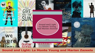 PDF Download  Sound and Light La Monte Young and Marian Zazeela PDF Full Ebook