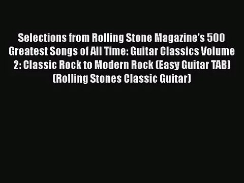 Selections from Rolling Stone Magazine's 500 Greatest Songs of All Time: Guitar Classics Volume