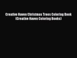 Creative Haven Christmas Trees Coloring Book (Creative Haven Coloring Books) [PDF Download]
