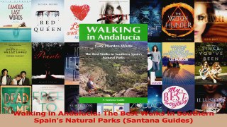 Walking in Andalucia The Best Walks in Southern Spains Natural Parks Santana Guides PDF