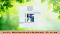 Download  Applied Tribology Bearing Design and Lubrication Ebook Free