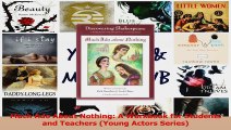 PDF Download  Much Ado About Nothing A Workbook for Students and Teachers Young Actors Series Read Full Ebook