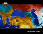 Kafkas İslam Ordusu Bölüm 1