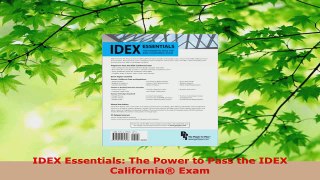 Download  IDEX Essentials The Power to Pass the IDEX California Exam PDF Online